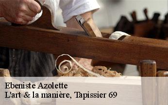 Ebeniste  azolette-69790 L'art & la manière, Tapissier 69