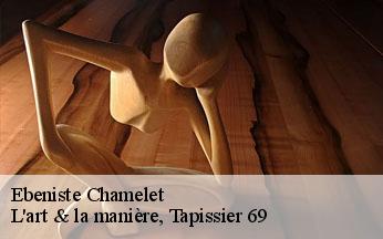 Ebeniste  chamelet-69620 L'art & la manière, Tapissier 69