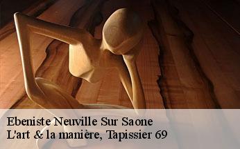Ebeniste  neuville-sur-saone-69250 L'art & la manière, Tapissier 69