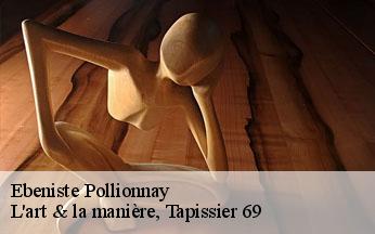 Ebeniste  pollionnay-69290 L'art & la manière, Tapissier 69