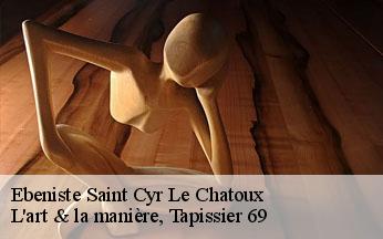 Ebeniste  saint-cyr-le-chatoux-69870 L'art & la manière, Tapissier 69