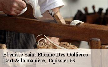 Ebeniste  saint-etienne-des-oullieres-69460 L'art & la manière, Tapissier 69