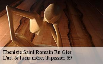 Ebeniste  saint-romain-en-gier-69700 L'art & la manière, Tapissier 69
