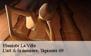 Ebeniste  la-ville-69470 L'art & la manière, Tapissier 69