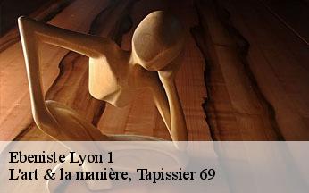 Ebeniste  lyon-1-69001 L'art & la manière, Tapissier 69